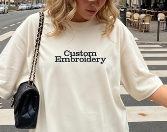 Custom Embroidered Tshirt, Custom Text Embroidery