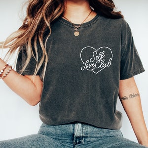 Self Love Club Shirt | Mental Health Matters | Body Positive | Comfort Colors Trendy | Aesthetic | Mental Health Awareness | Retro Y2K