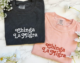 Embroidered Chinga La Migra Pro Immigration Mexican Pride Shirt