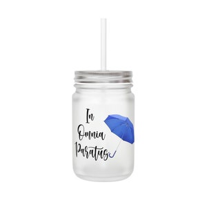 In omnia paratus Mason Jar