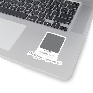 Morally Gray is My Favorite Color, Paint Swatch, Kiss-Cut Stickers, Morally Gray, Books, Reading, Reader Gifts, Dark Romance, Booktok,