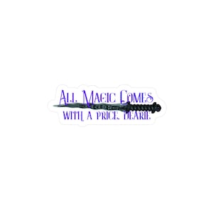 Magic Comes with a Price Sticker | Once Upon a Time Rumple Vinyl Decal Kiss-Cut OUAT Quote Sticker
