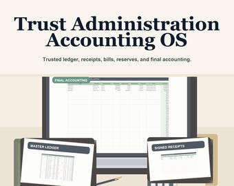 Trust Administration Accounting OS Offline Browser App + Spreadsheet, Excel + Google Sheets