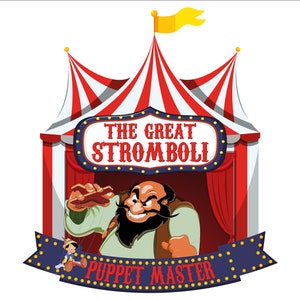 May include: A red and white striped circus tent with a sign that reads "The Great Stromboli Puppet Master". A cartoon man with a beard is holding a puppet with strings.