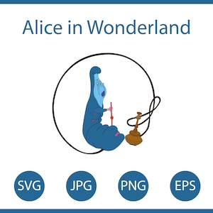 Alice in Wonderland Svg, Alice Cricut Svg file, Wonderland Caterpillar, Princess SVG, Absolem svg file, Instant Download, Vector art