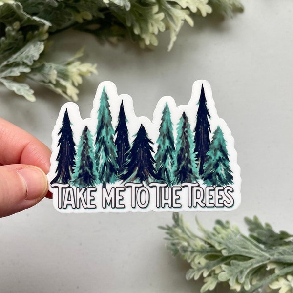 Nature Lovers Gift, Take Me To The Trees Vinyl Sticker, Waterproof Forest Bathing Hiking Sticker