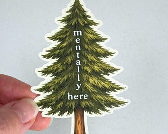 Mentally Here Sticker, Mindfulness and Mental Health Tree Sticker, Self Care Reminder