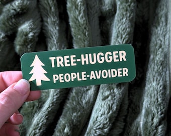 Tree Hugger People Avoider Sticker, Funny Nature Sticker, Introvert Gift