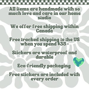 May include: A light gray background with text in a darker green font. The text reads: "All items are handmade with so much love and care in our home studio." Other text includes "Stickers are waterproof and durable" and "Eco-friendly packaging."