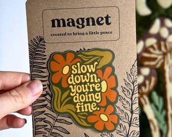 Mindfulness Fridge Magnet – Slow Down, You're Doing Fine