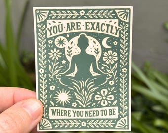 Mental Health Sticker, You Are Exactly Where You Need To Be, Waterproof Therapy Stickers, Yoga Mindfulness Sticker, Anxiety Sticker