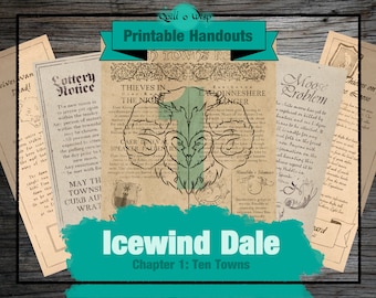 May include: A collection of printable handouts for the Icewind Dale role-playing game. The handouts are on aged paper with text and illustrations. The title "Icewind Dale: Chapter 1: Ten Towns" is in a teal green box.