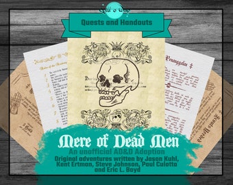 May include: A collection of fantasy-themed handouts and quests, featuring a skull illustration and the title "Mere of Dead Men." The design includes decorative borders and text, with a teal banner reading "Quests and Handouts."