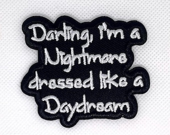 1pc “Darling, I’m a Nightmare dressed like a Daydream” Embroidered Patch Iron on or Sew on  FREE SHIPPING  great quality patch, fun quotes.