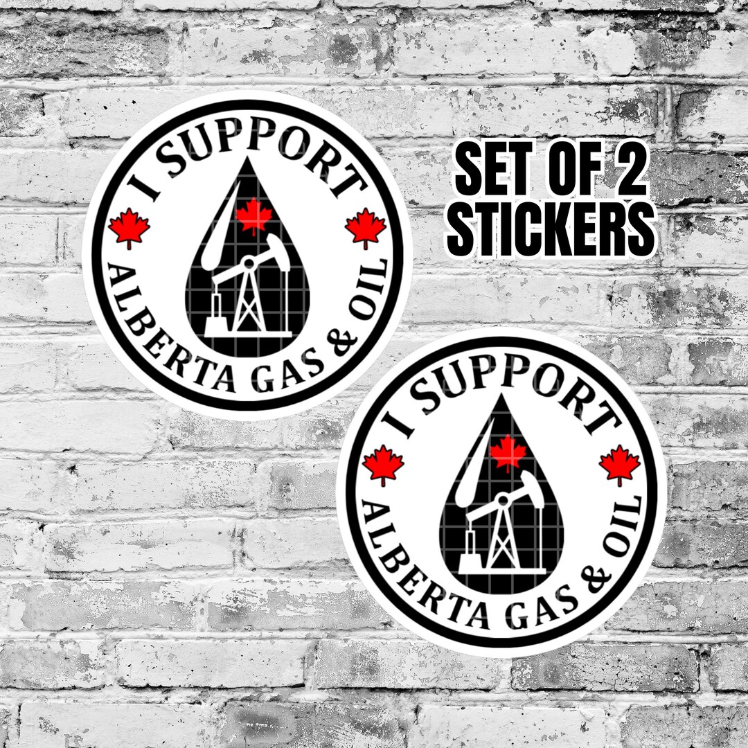 Set of 2 - I Support Alberta Gas & Oil Stickers | Canadian Pride ...