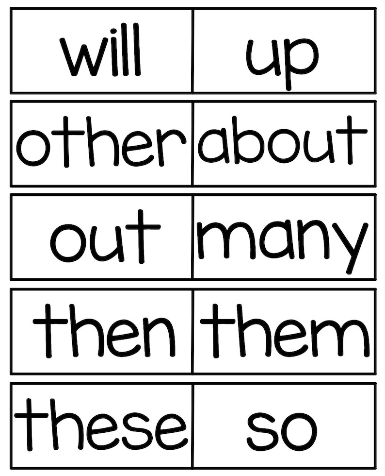 May include: Black and white flash cards with the words "will", "up", "other", "about", "out", "many", "then", "them", "these", and "so".