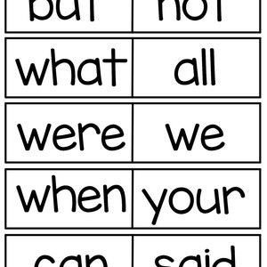 May include: Black and white flash cards with the words "but", "not", "what", "all", "were", "we", "when", "your", "can", and "said" printed on them.