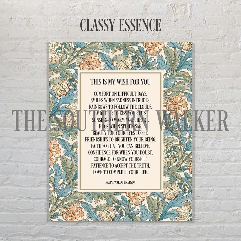 Puede incluir: Una impresi&oacute;n decorativa con el texto "This is My Wish For You" de Ralph Waldo Emerson. La impresi&oacute;n presenta un dise&ntilde;o floral en tonos azules, naranjas y verdes, con las palabras "Classy Essence" y "The Southern Walker".