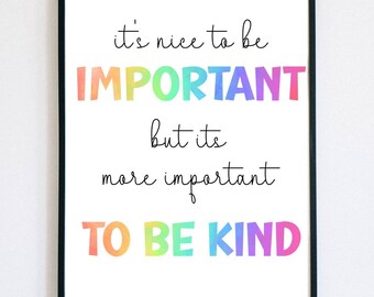 It's nice to be Important but more Important to be Kind, Kindness Poster, Minimalist Rainbow Watercolour Quote Art
