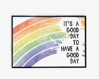 Rainbow Quote Watercolour Wall Art, It's a Good Day to have a Good day, Nursery Playroom Decor, Classroom Art, Instant Printable Art