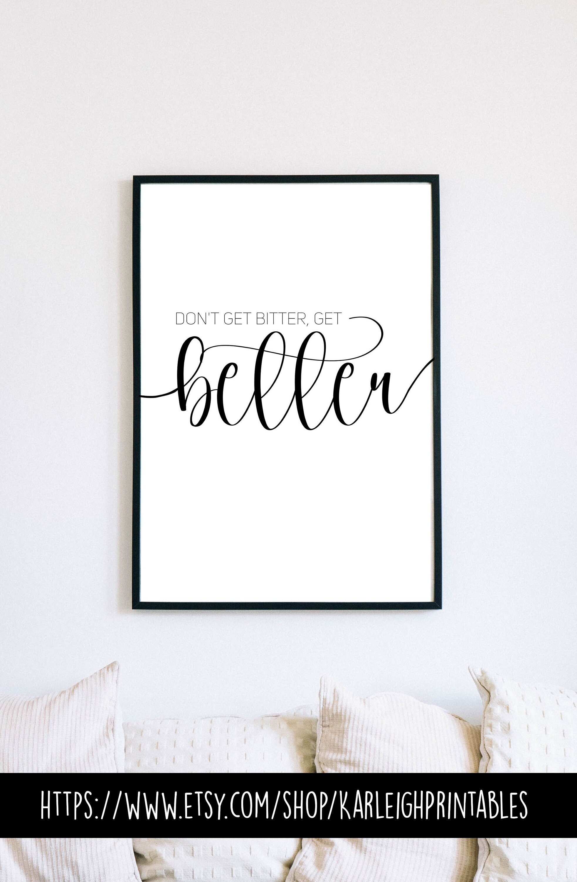 Word niet bitter Word beter, motiverende inspirerende quote, dagelijkse  quote afdrukbare wall art decor, minimalistische quote art art - Etsy België, image size:1965x3000