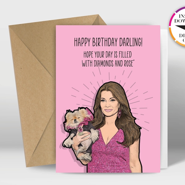 Instant Download Birthday Card | PDF Card | Real Housewives | Lisa | Easily Print from Home | Funny Cards