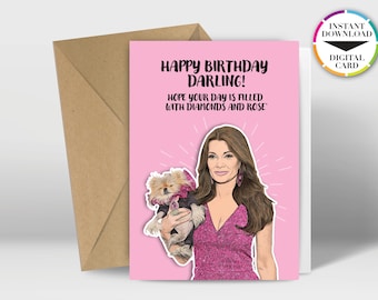 Instant Download Birthday Card | PDF Card | Real Housewives | Lisa | Easily Print from Home | Funny Cards