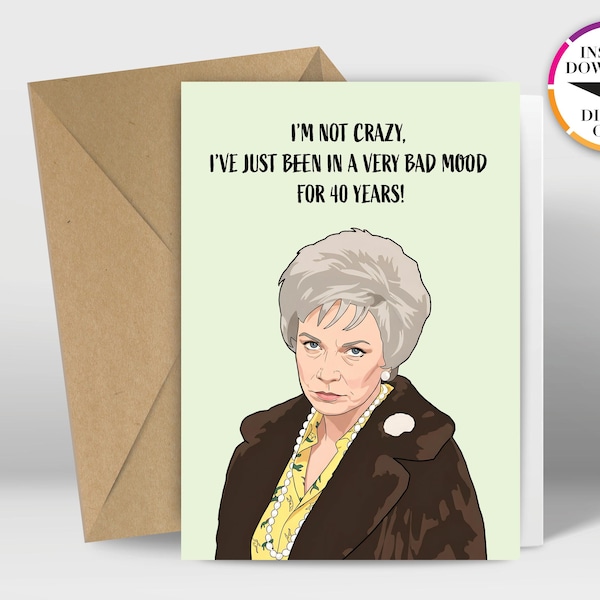 Instant Download Birthday Card | PDF Card | Steel Magnolias |  Ouiser  | Easily Print from Home | Funny Cards