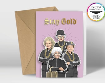 Instant Download Birthday Card | PDF Card | OG Stay Gold | Golden Girls | Easily Print from Home | Funny Cards