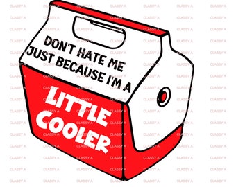 Little Cooler, Cooler PNG, Cooler Svc, Cooler me, Cooler cut file, Cameo, Cricut, Cooler sticker, Cooler jpg,