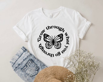 Grow Through What You Go Through//Girls T-shirt// Daily Shirt// Graphic Tee for Girls//Inspirational