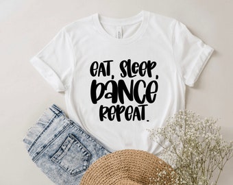 Eat Sleep Dance Repeat//Girls T-shirt// Daily Shirt// Graphic Tee for Girls