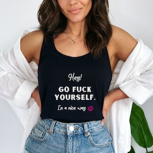 Women's Funny Tank Top, Women's Racerback Tank, Sarcastic Shirt, Unique Funny Tank, Go F Yourself Tank Top, One of a Kind Tank, Women's Gift