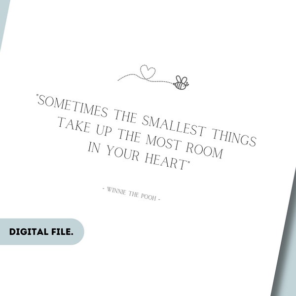 Winnie the Pooh Quote 'Sometimes the smallest things' - for Nursery or Childs Room - Printable Digital File (A4, A3, A2 & A1)