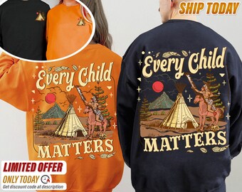 Every Child Matter, Every Child Matters Orange Shirt, Every Child Matters T Shirt, Every Child Matters Shirt, Every Child Matters Orange