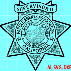 State of California Parole Agents Association Supervisor Badge, Logo, Seal, Custom, Ai, Vector, SVG, DXF, PNG, Digital
