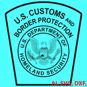 U S Customs and Border Protection Dept. of Homeland Security Badge, Logo, Seal, Custom, Ai, Vector, SVG, DXF, PNG, Digital