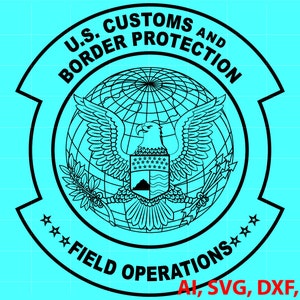 U S Customs and Border Protection Field Operations Badge, Logo, Seal, Custom, Ai, Vector, SVG, DXF, PNG, Digital