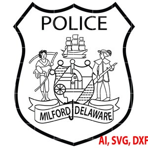 Police Badge Milford Delaware Police Badge, Logo, Seal, Custom, Ai, Vector, SVG, DXF, PNG, Digital