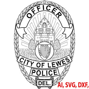 Police Badge, City of Lewes Police Officer Badge Custom, Ai, Vector, SVG, DXF, PNG, Digital