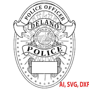 Police Badge, Delano California Police Officer Badge, Logo, Seal, Custom, Ai, Vector, SVG, DXF, PNG, Digital
