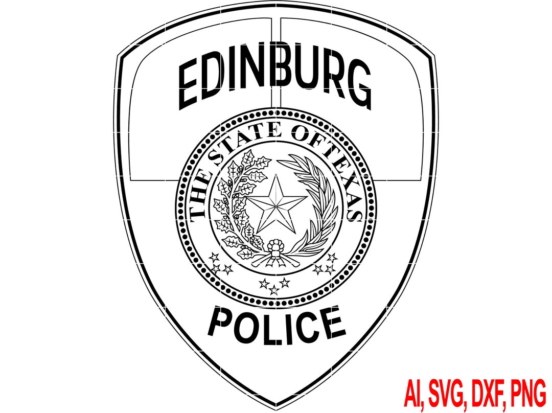 Edinburg Police Badge Vector Art, Ai,svg, DXF, PNG, Digital Files Etsy