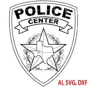 Police Badge, Texas Center Police Badge, Logo, Seal, Custom, Ai, Vector, SVG, DXF, PNG, Digital