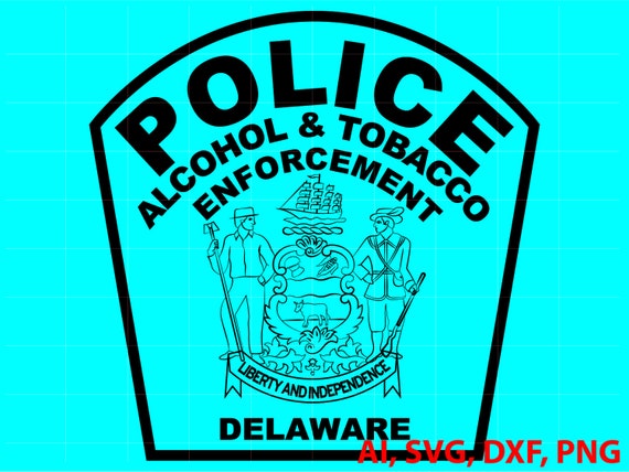 delaware alcohol and tobacco enforcement Delaware Alcohol & Tobacco Enforcement Police Badge, Logo, Seal, Custom,  Ai, Vector, SVG, DXF, PNG, Digital
