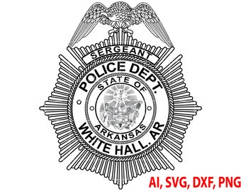 Arkansas White Hall Police Sergeant Badge Vector (SVG, DXF, PNG)