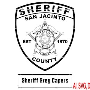 San Jacinto County Texas Sheriff Badge Vector Art, Ai,SVG, DXF, PNG, Digital Files