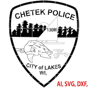 Chetek Police Badge, Logo, Seal, Custom, Ai, Vector, SVG, DXF, PNG, Digital