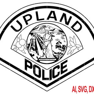 May include: Black and white Upland Police badge design. The badge features the words "UPLAND POLICE" and a central emblem with a woman and the words "MADONNA OF THE TRAIL". Includes AI, SVG, DXF, and PNG file formats.