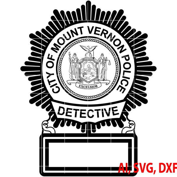 Police Badge, State of New York, City of Mount Vernon Detective Police Badge, Logo, Seal, Custom, Ai, Vector, SVG, DXF, PNG, Digital