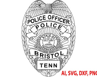 Police Badge, State of Tennessee Bristol Police Badge, Logo, Seal, Custom, Ai, Vector, SVG, DXF, PNG, Digital